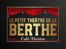 Le petit théâtre de la Berthe